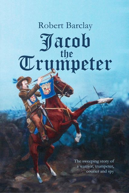 Jacob the Trumpeter, Robert Barclay