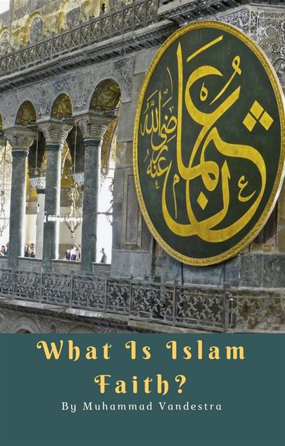 What Is Islam Religion, Muhammad Naga