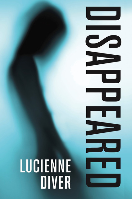 Disappeared, Lucienne Diver