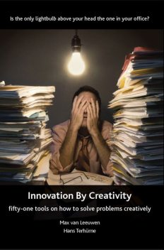 Innovation By Creativity, Hans Terhurne, Max van Leuwen