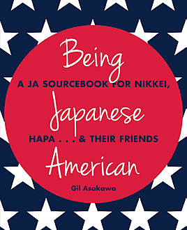 Being Japanese American, Gil Asakawa
