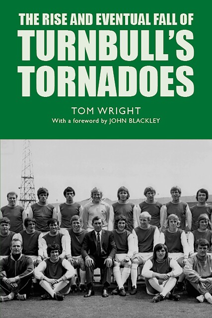 The Rise and Eventual Fall of Turnbull's Tornadoes, Tom Wright