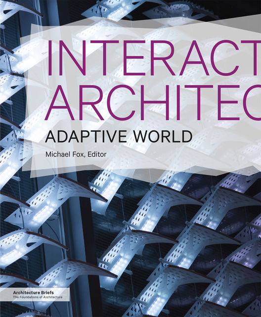 Interactive Architecture, Michael Fox