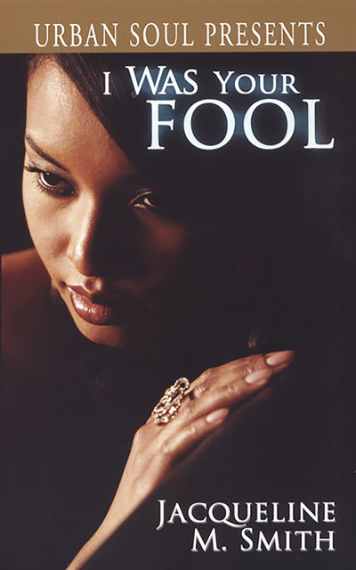 I Was Your Fool, Jacqueline Smith