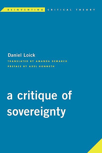 A Critique of Sovereignty, Daniel Loick