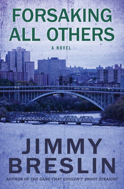 Forsaking All Others, Jimmy Breslin