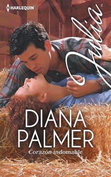 Corazón indomable, Diana Palmer
