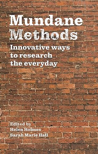 Mundane Methods, Sarah Hall, Helen Holmes