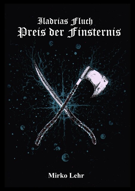 Iladrias Fluch – Preis der Finsternis, Mirko Lehr
