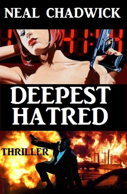 Deepest Hatred, Neal Chadwick