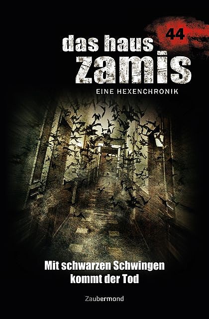 Das Haus Zamis 44 – Mit schwarzen Schwingen kommt der Tod, Rüdiger Silber, Susanne Wilhelm