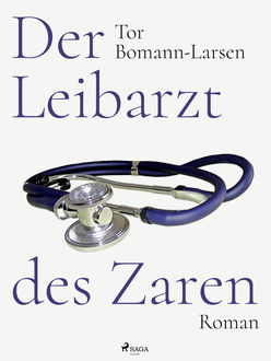 Der Leibarzt des Zaren, Tor Bomann-Larsen