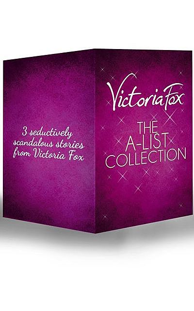 The A-List Collection, Victoria Fox