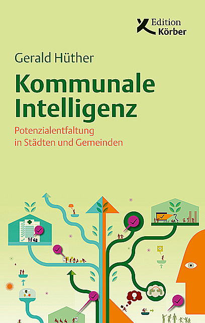 Kommunale Intelligenz, Gerald Hüther