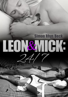 Leon und Mick: 24/7, Simon Rhys Beck