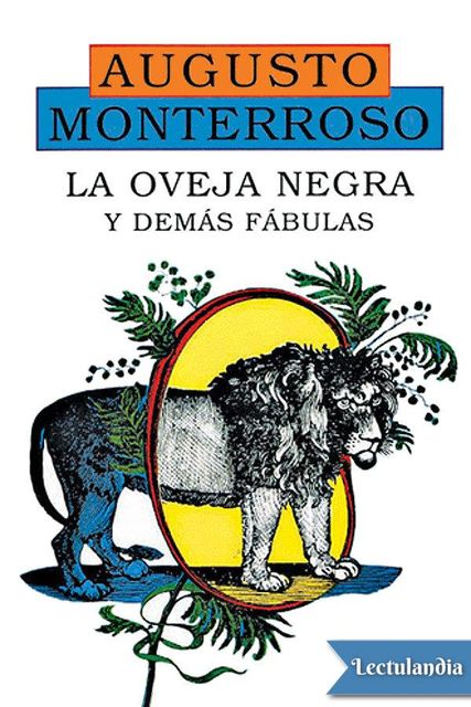 La Oveja Negra y demás fábulas, Augusto Monterroso