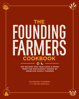 The Founding Farmers Cookbook, Nevin Martell