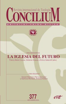 La Iglesia del futuro, Virginia Raquel Azcuy, Massimo Faggioli, Gianluca Montaldi, Thierry-Marie Courau, Stefanie Knauss, Stan Chu Ilo, Serena Noceti, Antonio Autiero, Daniella Zsupan-J, Enrico Galavotti, Gerard Mannion, Jayeel Cornelio, Mike van Treek Nilsson, Pier Luigi Cabri