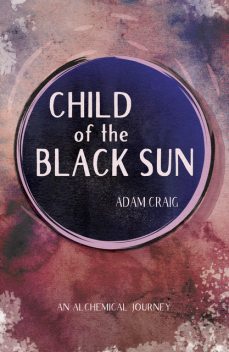 Child of the Black Sun, Adam Craig