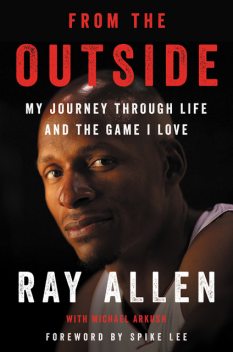 From the Outside, Michael Arkush, Ray Allen