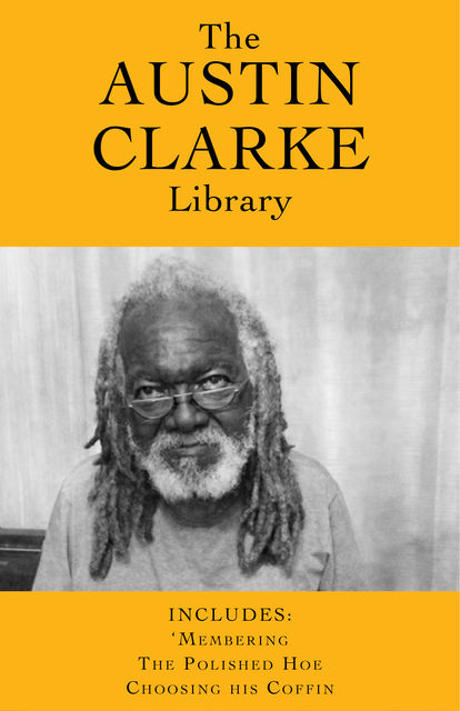 The Austin Clarke Library, Austin Clarke