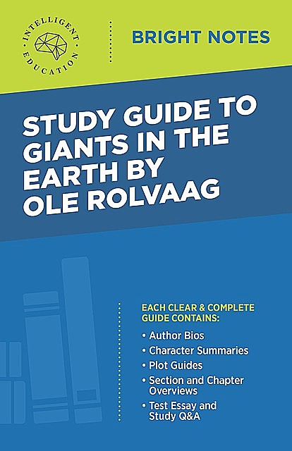 Study Guide to Giants in the Earth by Ole Rolvaag, Intelligent Education