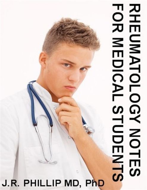 Rheumatology Notes for Medical Students, J.R.Phillip