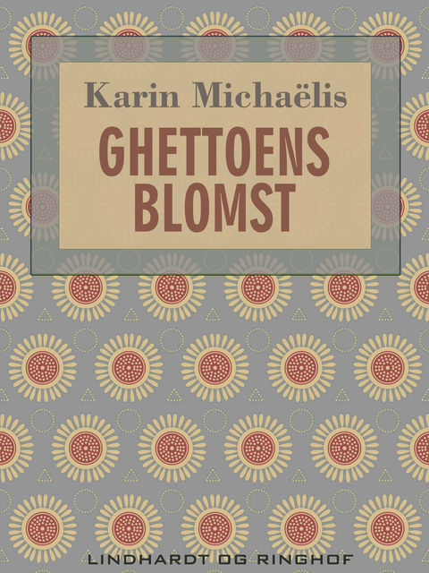 Ghettoens blomst, Karin Michaëlis