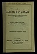A searchlight on Germany: Germany's Blunders, Crimes and Punishment, William T. Hornaday