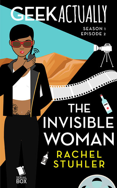 The Invisible Woman (Geek Actually Season 1 Episode 2), Cathy Yardley, Cecilia Tan, Melissa Blue, Rachel Stuhler