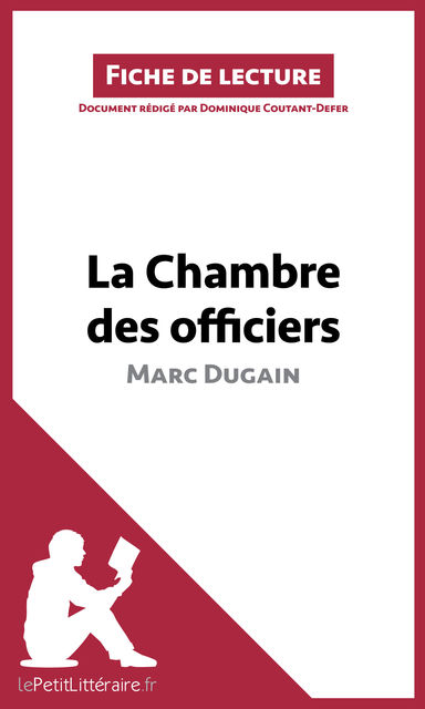 La Chambre des officiers de Marc Dugain (Fiche de lecture), lePetitLittéraire.fr, Dominique Coutant-Defer
