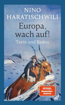 Europa, wach auf, Nino Haratischwili