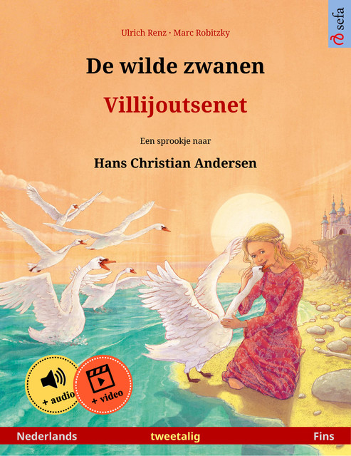 De wilde zwanen – Villijoutsenet (Nederlands – Fins), Ulrich Renz