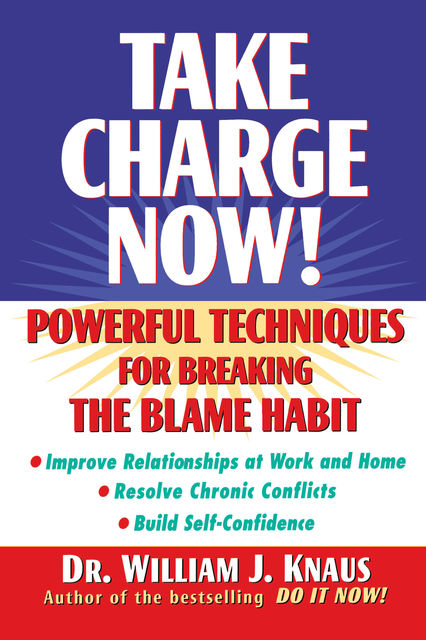 Take Charge Now!, William J.Knaus