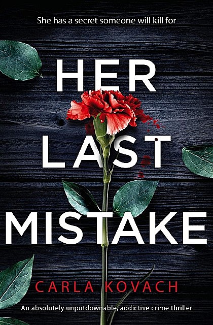 Her Last Mistake – Detective Gina Harte Series 06, Carla Kovach