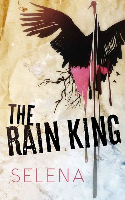 The Rain King: A Dark Gang Romance (A Murder of Crows Book 1), Selena