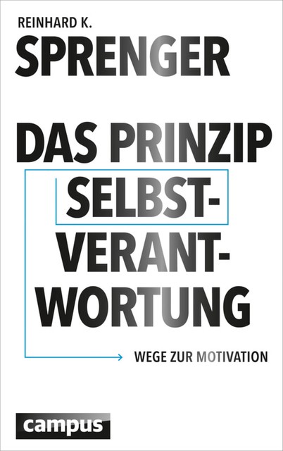 Das Prinzip Selbstverantwortung, Reinhard K. Sprenger