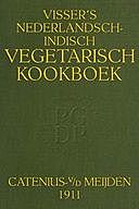 Visser's Nederlandsch-Indisch Vegetarisch Kookboek, Johanna M.J. Catenius-van der Meijden