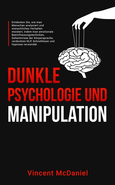 Dunkle Psychologie und Manipulation, Vincent McDaniel