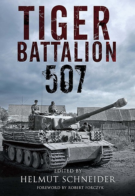 Tiger Battalion 507, Helmut Schneider