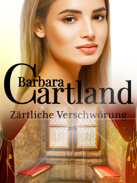 218. Zärtliche Verschwörung, Barbara Cartland
