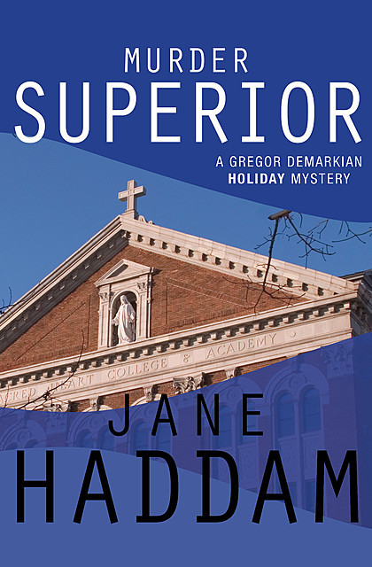 Murder Superior, Jane Haddam