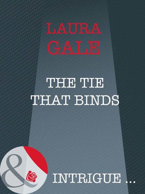 The Tie That Binds, Laura Gale