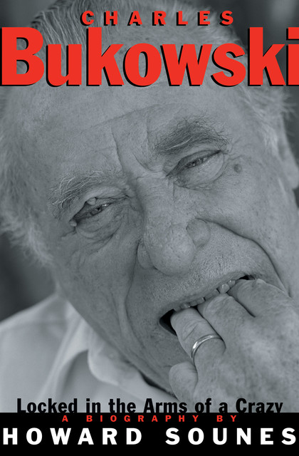 Charles Bukowski, Howard Sounes