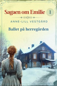 Ballet på herregården – 1, Anne-Lill Vestgård