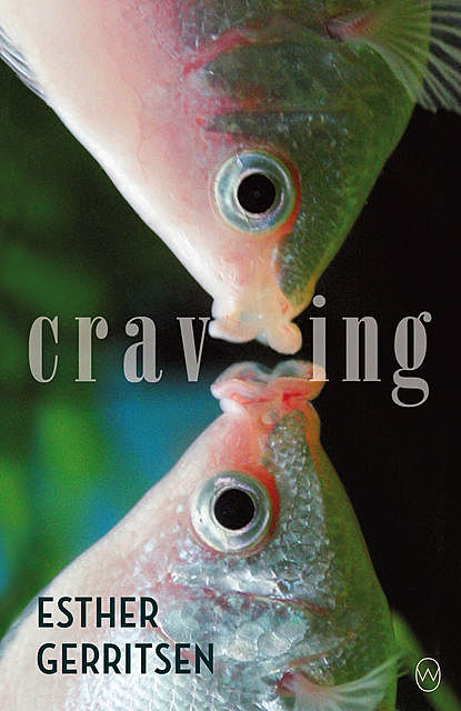 Craving, Esther Gerritsen