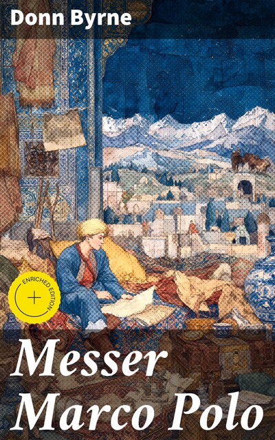 Messer Marco Polo, Donn Byrne