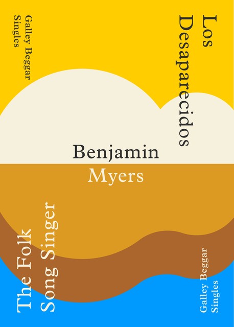 The Folk Song Singer & Los Deseparacidos – Benjamin Myers, Benjamin Myers