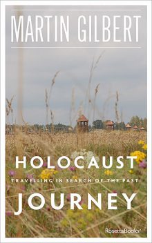 Holocaust Journey, Martin Gilbert