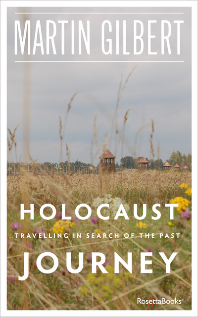 Holocaust Journey, Martin Gilbert